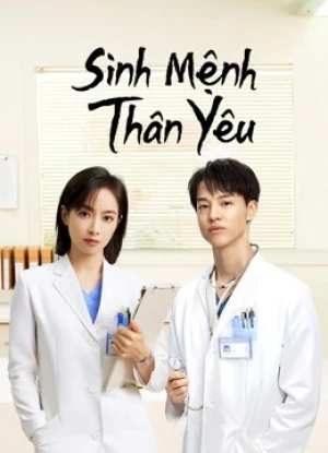 Phim Sinh Mệnh Thân Yêu 2022 Sinh Mệnh Thân Yêu 2022